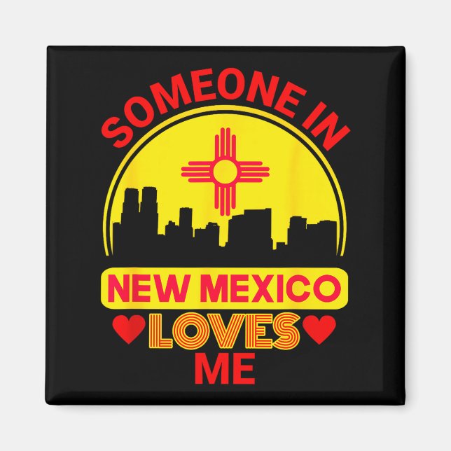 Imã Someone In New Mexico Loves Me Love New Mexico  (Frente)