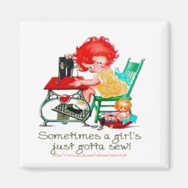 Imã "Sometimes a girl just gotta sew!" (Frente)