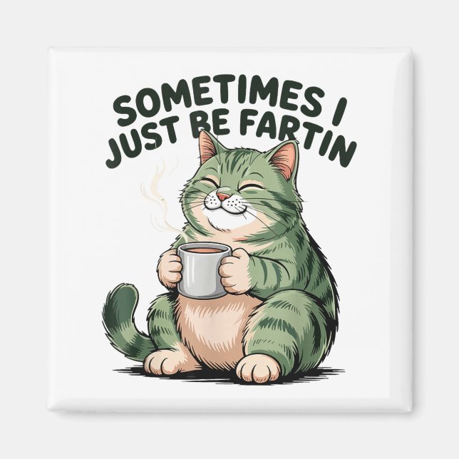 Imã Sometimes I Just Be Fartin' Frog Humor Men Woman  (Frente)