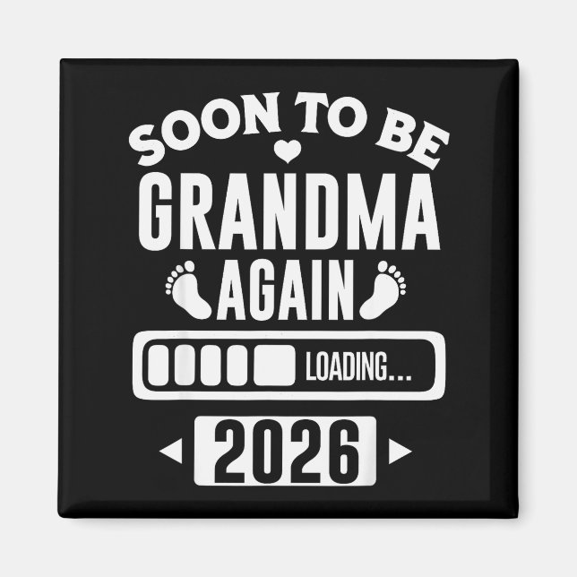 Imã Soon To Be Grandma Again 2026 Loading New Baby Ann (Frente)