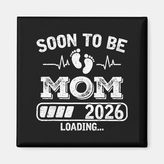 Imã Soon To Be Mom 2026 Loading Funny Pregnancy Announ (Frente)