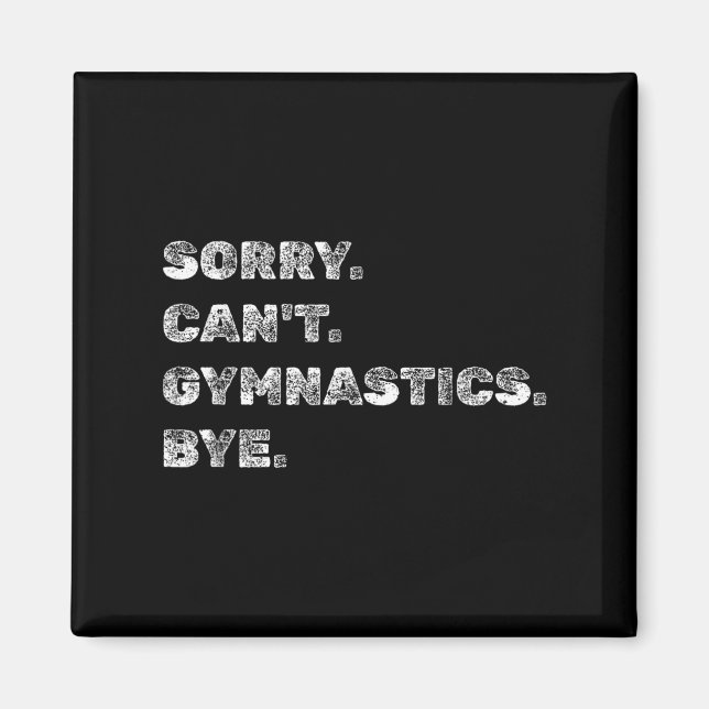 Imã Sorry Can’t Gymnastics Bye - Funny Gymnast Vaults  (Frente)