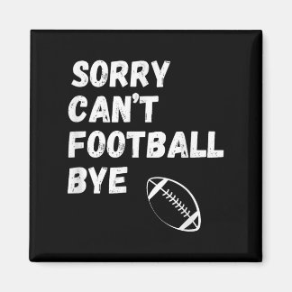 Imã Sorry Can't Football Bye. Funny Football Paren