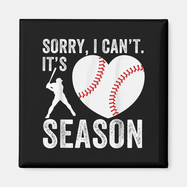 Imã Sorry I Can't Its Baseball Season Baseball Player  (Frente)