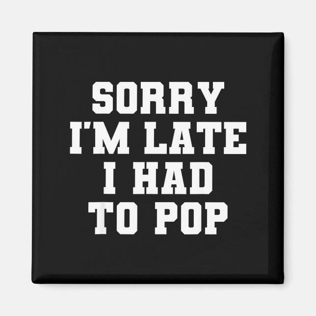 Imã Sorry I'm Late I Was Ong Funny I Had To Op Saying  (Frente)