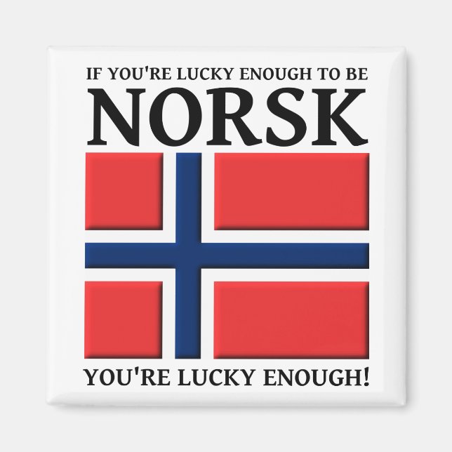 Imã Sortudo o suficiente para ser um ímã Norsk (Frente)