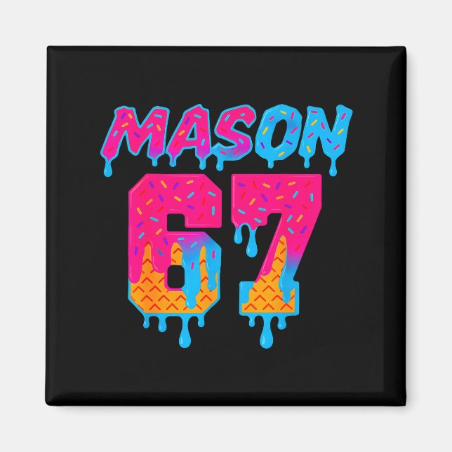 Imã Sorvete Seis Sete Gotejamento Srt 67 Mason Meme  (Frente)