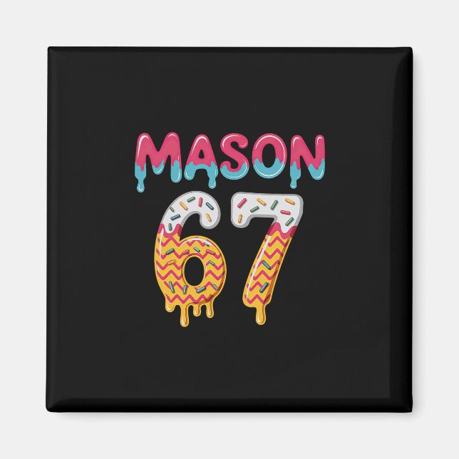 Imã Sorvete Six Seven Drip 67 Mason Meme  (Frente)