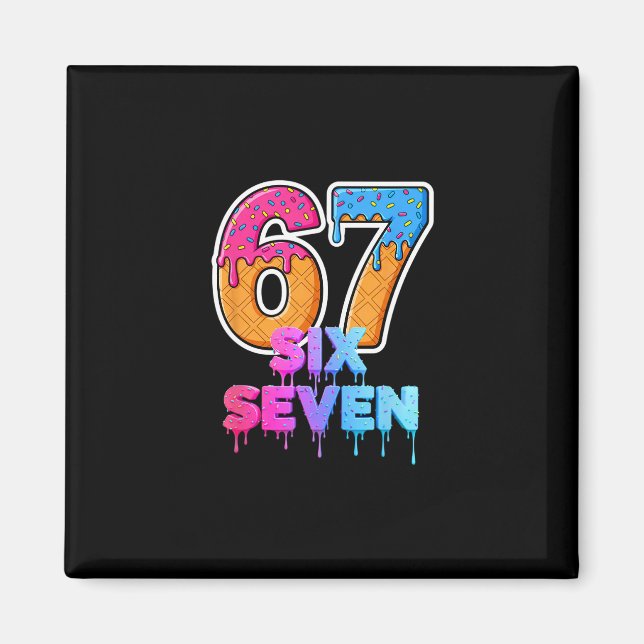 Imã Sorvete Six Seven Drip Gíria Geração Alpha Tendênc (Frente)