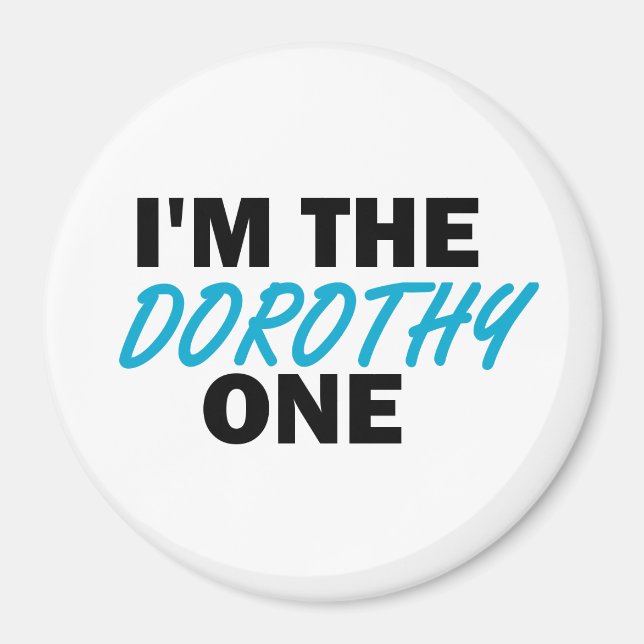 Imã Sou a Dorothy One! (Frente)