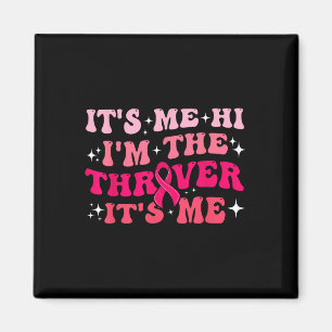 Imã Sou eu, sou o Cancer do peito, Thriver Pink Brea