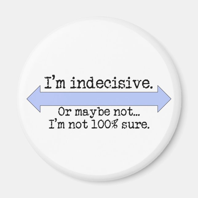 Imã Sou Indeciso Magnet (Frente)