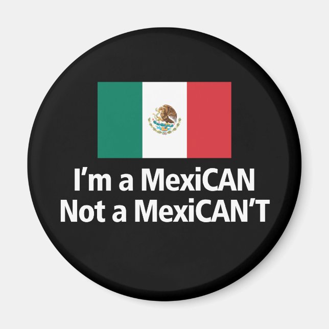 Imã Sou mexiCAN, não mexiCANT! (Frente)