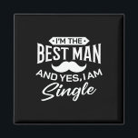 Imã Sou o melhor Padrinho de casamento de casamento En<br><div class="desc">Sou o melhor homem Padrinhos de casamento de casamento Engraçado Noção de Despedida de Solteira 1</div>