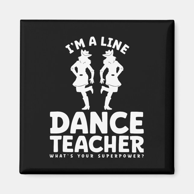 Imã Sou professor de dança de linha O que é seu superp (Frente)