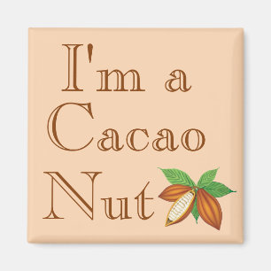 Imã Sou um Magnetinho de Cacao Nut