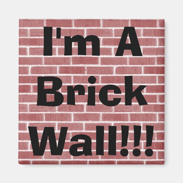 Imã Sou um Muro de Brick!! (Frente)