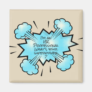 Imã Sou um profissional de RH Qual é o seu superpoder