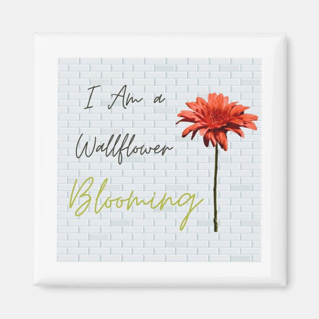 Imã Sou um Wallflower Blooming (Frente)