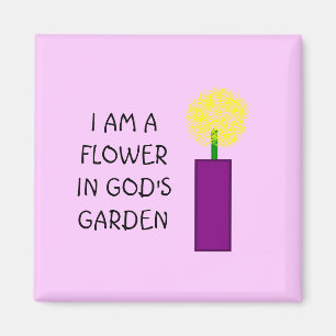 Imã SOU UMA FLOR NO JARDIM DE DEUS - Íman