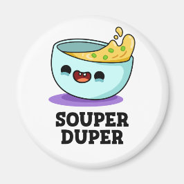 Imã Souper Duper Funny Souny Pun