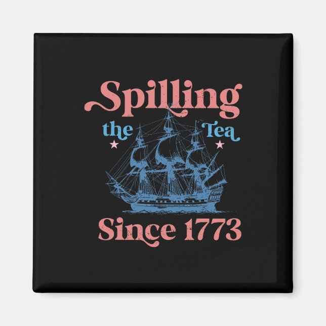 Imã Spillin The Tea Desde 1773 Festa Engraçada 4º De J (Frente)