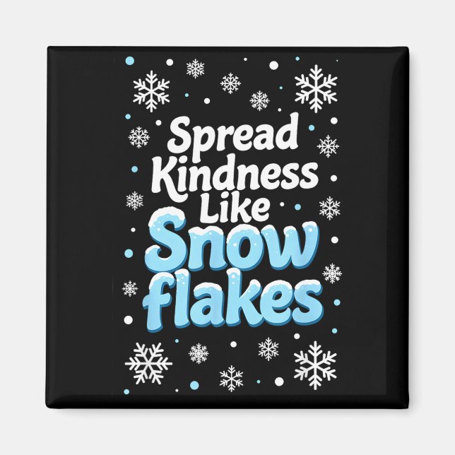 Imã Spread Kindness Like Snowflakes Insrational Quotes (Frente)