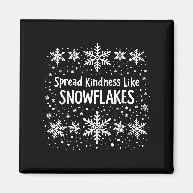 Imã Spread Kindness Like Snowflakes Winter Funny Sayin (Frente)