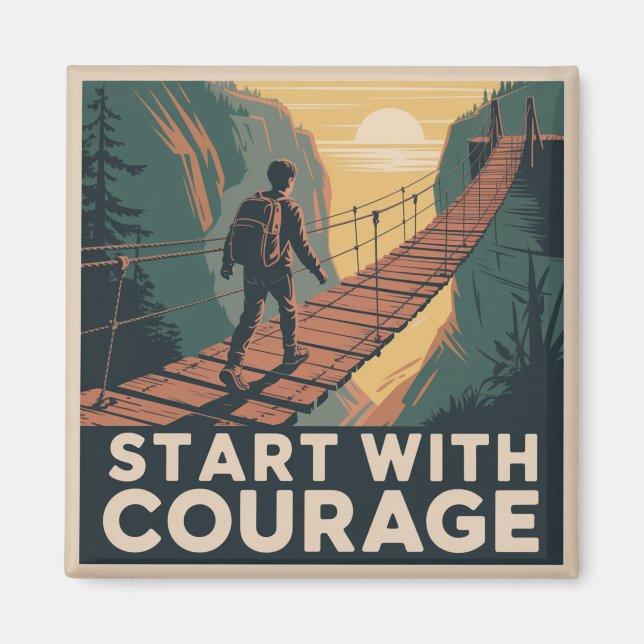 Imã Start With Courage (Frente)