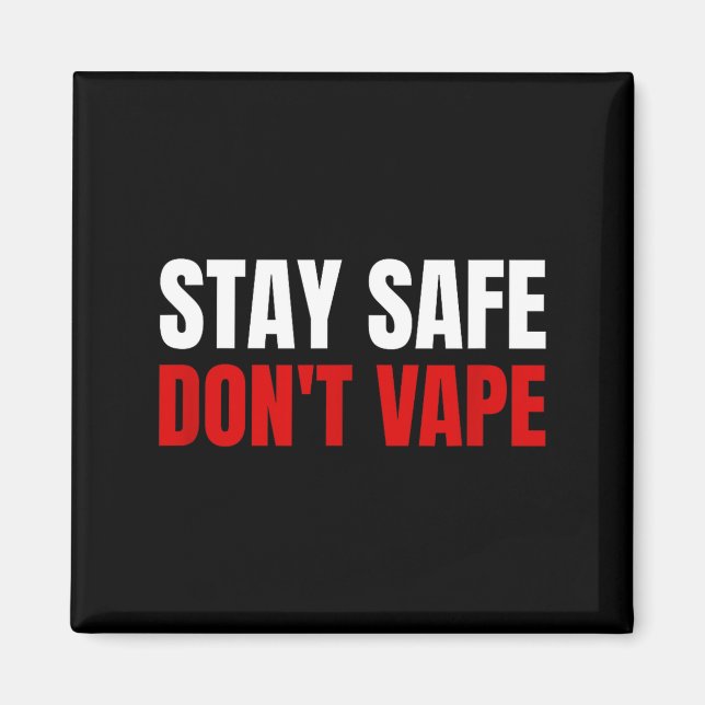 Imã Stay Safe Don't Vape Anti-vang  (Frente)