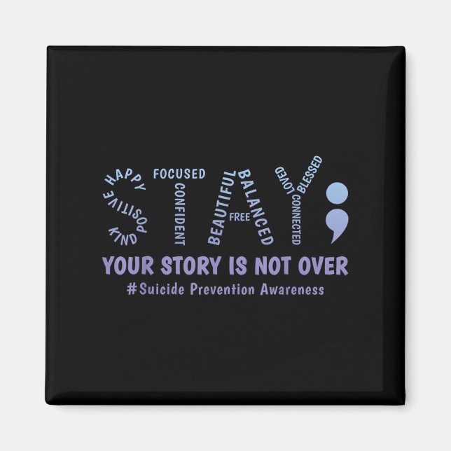 Imã Stay Your Story Is Not Over Mental Health Suicide  (Frente)