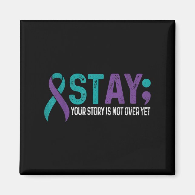 Imã Stay Your Story Is Not Over Yet Suicide Prevention (Frente)