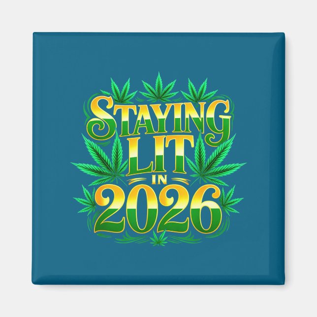 Imã Staying Lit 2026 High Wasted Weed New Years Funny  (Frente)