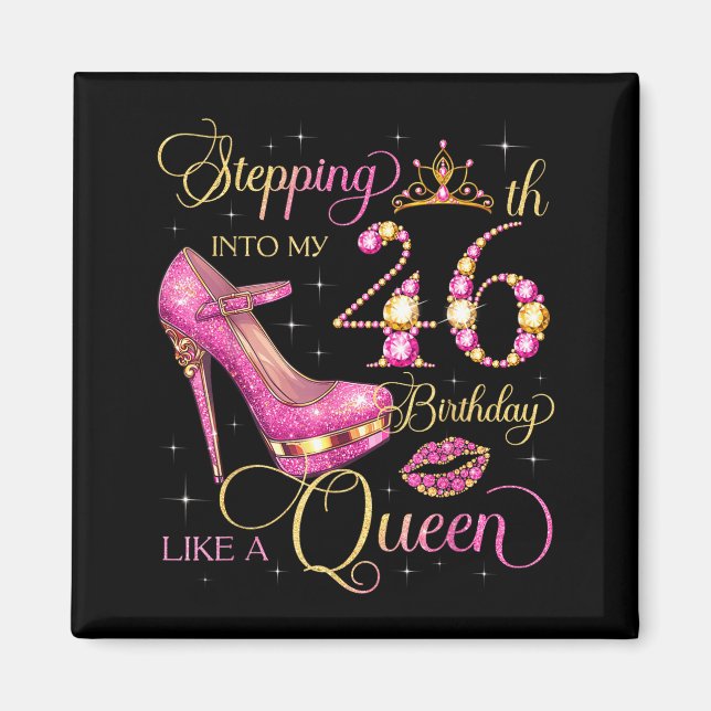 Imã Stepping Into My 46th Birthday Like Queen 46 Years (Frente)