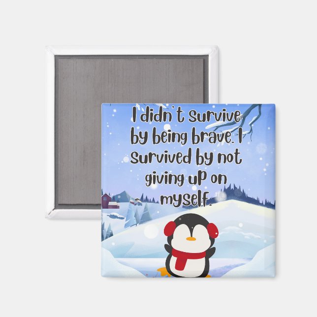 Imã Still Standing™ – A Gentle Survival Quote (Front/Back)