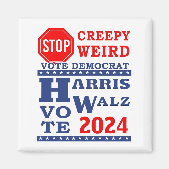 Imã Stop Creepy Weird Vote Harris Walz 2024 (Frente)