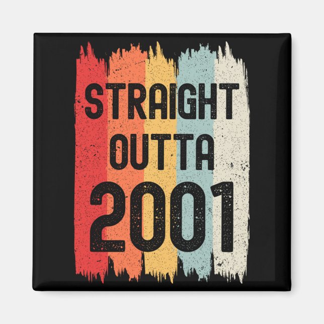 Imã Straight Outta 2001 Funny Retro Birthday Awesome S (Frente)