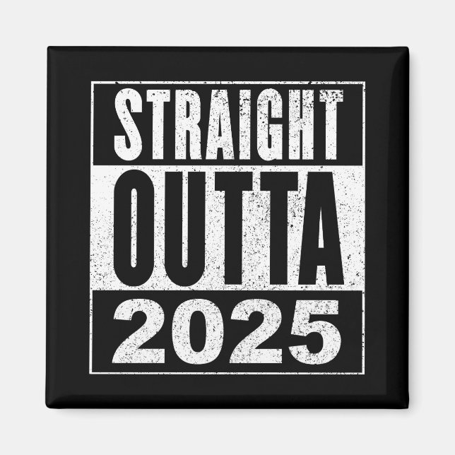 Imã Straight Outta 2025 (Frente)