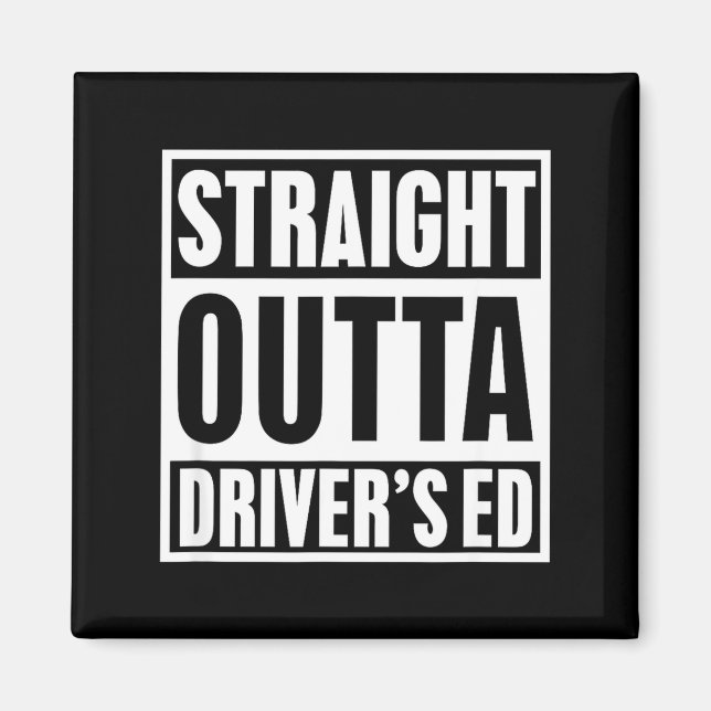 Imã Straight Outta Driver's Ed Funny New Driver  (Frente)
