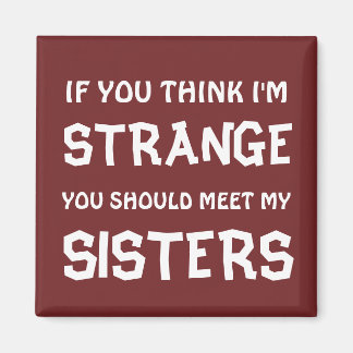 IMÃ STRANGE SISTERS MAGNET