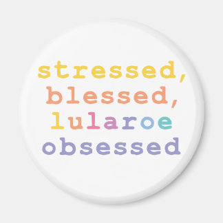 Imã Stressed, blessed, Lularoe obsessed
