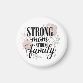 Imã Strong Mom Strong Family Floral Quote Art