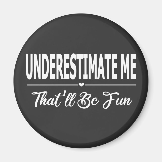 Imã Subestime-me Isso Será Divertido (Frente)