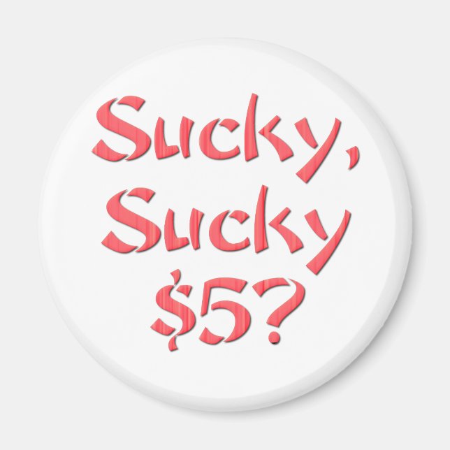 Imã Sucky Sucky $5 (Frente)