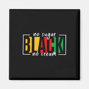 Imã Sugar Black No Cream Juntet Black History Mont