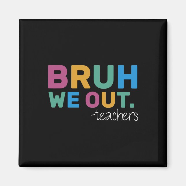 Imã Summer Bruh Nós Saímos Professores Fim Da Escola Y (Frente)