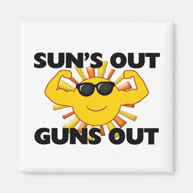 Imã Sun's Out Guns Out (Frente)