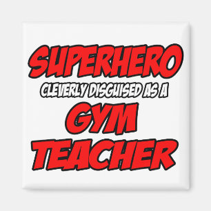 Imã Super-herói...Professor de ginástica.