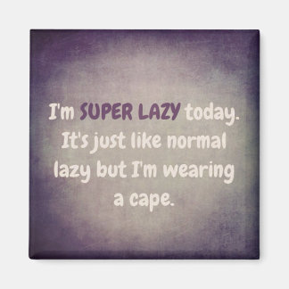 IMÃ SUPER LAZY