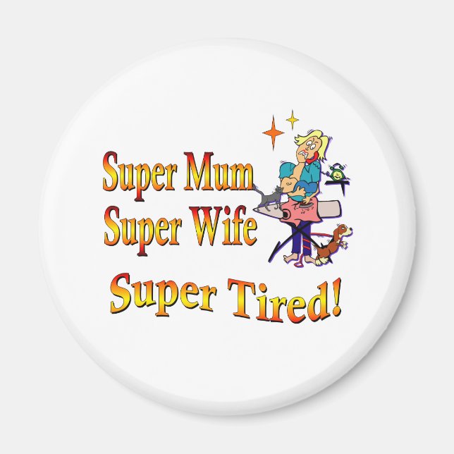 Imã Super Mãe, Esposa, Cansada. Design para Mães Ocupa (Frente)